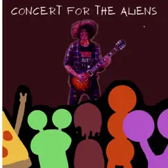 Concert For the Aliens Song Lyrics