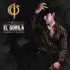 El Gorila (Banda) - Single album lyrics, reviews, download