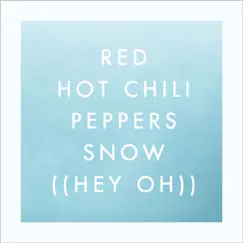 Snow (Hey Oh) Song Lyrics