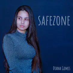 Safezone - Single by Diana Gomes album reviews, ratings, credits