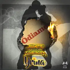 Ódiame - Single by Juanito y su Grupo Innovación & Yrina album reviews, ratings, credits