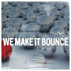 We Make It Bounce Song Lyrics