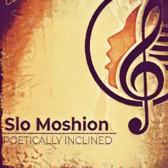 Poetically Inclined - EP by Slo Moshion album reviews, ratings, credits