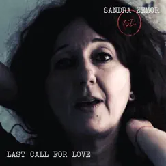 Last Call for Love - Single by Sandra Zemor album reviews, ratings, credits