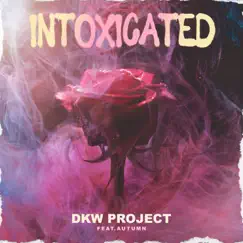 Intoxicated (feat. Autumn) Song Lyrics