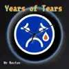 Years of Tears - Single album lyrics, reviews, download