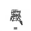 Leaving Your Keys - Single album lyrics, reviews, download