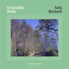 Crystalline Pools - Single by Seth Bernard album reviews, ratings, credits