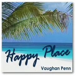 Happy Place - Single by Vaughan Penn album reviews, ratings, credits