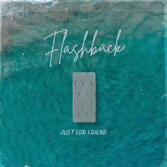 Flashback - EP by Just For Friend album reviews, ratings, credits
