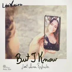 But I Know (feat. Ana Rafaela) Song Lyrics