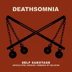 Self Sabotage (Apocalypse Version) - Single by Deathsomnia & Selofan album reviews, ratings, credits