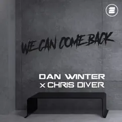 We Can Come Back (Radio Mix) - Single by Dan Winter & Chris Diver album reviews, ratings, credits