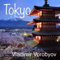 Tokyo - Single by Vladimir Vorobyov album reviews, ratings, credits