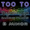 Too To (B Minor) - Single album lyrics, reviews, download