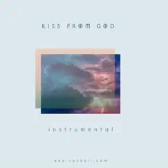 Kiss from God - Single by Rock Ali album reviews, ratings, credits