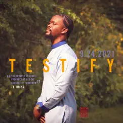 Testify - Single by B.Bless album reviews, ratings, credits