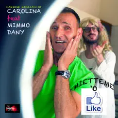 Mietteme 'o like (feat. Mimmo Dany) - Single by Carmine Migliaccio album reviews, ratings, credits