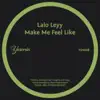 Make Me Feel Like - Single album lyrics, reviews, download