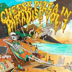Cheese Pizza In Paradise Vol. 1 by Various Artists album reviews, ratings, credits