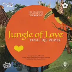 Jungle of Love (Final Djs Remix) Song Lyrics