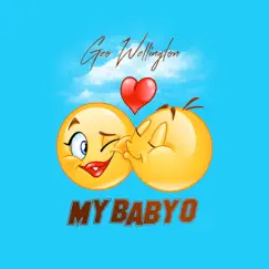 My Baby O - Single by Geo Wellington album reviews, ratings, credits