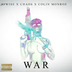 War (feat. Chaos & Colin) - Single by Jay Wise album reviews, ratings, credits