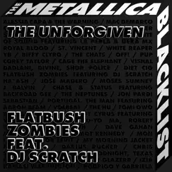 The Unforgiven (feat. DJ Scratch & Metallica) - Single by Flatbush Zombies album reviews, ratings, credits