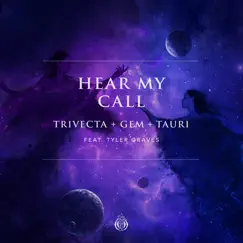 Hear My Call (feat. Tyler Graves) - Single by Trivecta & Gem & Tauri album reviews, ratings, credits