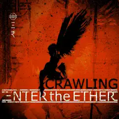 Crawling - Single by Enter the Ether album reviews, ratings, credits