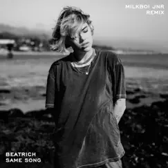 Same Song (MilkBoi Jnr Remix) - Single by Beatrich album reviews, ratings, credits