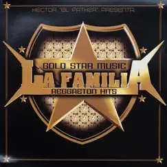 Goldstar Music. La Familia: Reggaeton Hits by Héctor El Father album reviews, ratings, credits