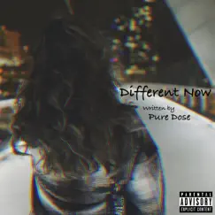 Different Now - Single by Pure Dose album reviews, ratings, credits