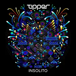 Insolito - EP by Tipper album reviews, ratings, credits