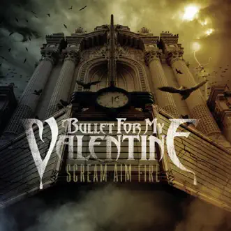 Scream Aim Fire by Bullet for My Valentine album download