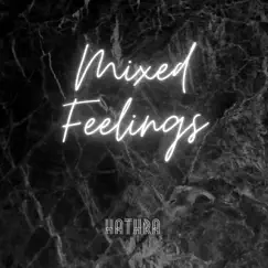 Mixed Feelings - Single by Hathra album reviews, ratings, credits