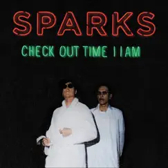 Check Out Time 11AM - Single by Sparks album reviews, ratings, credits