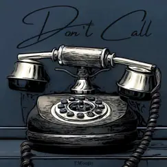 Don't Call - Single by T.Woogie album reviews, ratings, credits