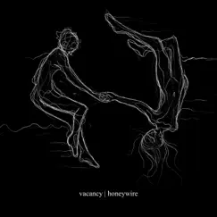 Vacancy - Single by HoneyWire album reviews, ratings, credits