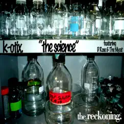 The Science (feat. Kashmere Don & the Niyat) - Single by K-Otix, The Legendary KO & Big Mon album reviews, ratings, credits