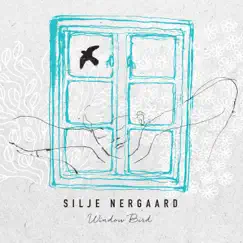 Window Bird - Single by Silje Nergaard album reviews, ratings, credits