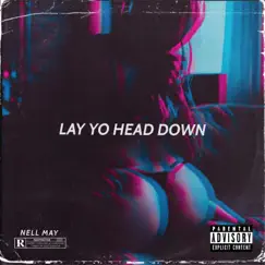 Lay Yo Head Down (Radio Edit) Song Lyrics