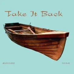 Take It Back - Single by Musiclee2 & TaChae album reviews, ratings, credits