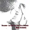 Besame - Let Me Kiss You for a Minute - Single album lyrics, reviews, download