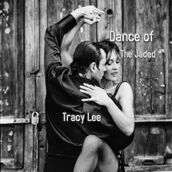 Dance of the Jaded - Single by Tracy Lee album reviews, ratings, credits