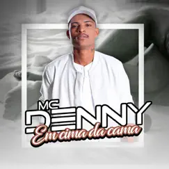 Em Cima da Cama - Single by MC Denny album reviews, ratings, credits