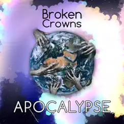 Apocalypse - Single by Broken Crowns album reviews, ratings, credits