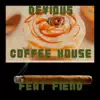 Coffee House (feat. Fiend) - Single album lyrics, reviews, download