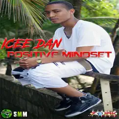 Positive Mindset - Single by Icee Dan album reviews, ratings, credits