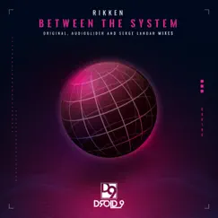 Between the System (Audioglider Remix) Song Lyrics